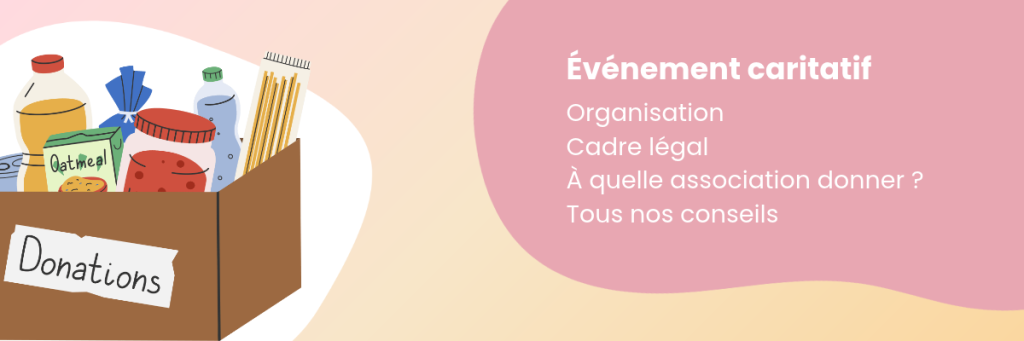 Organiser un evenement caritatif en association : tous nos conseils pour gérer votre événement et votre comptabilité